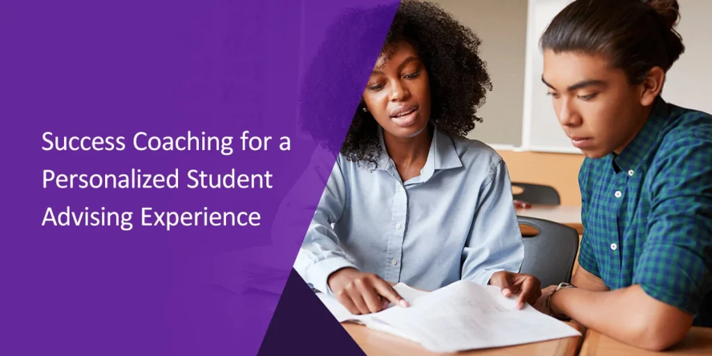 Success Coaching for a Personalized Student Advising Experience