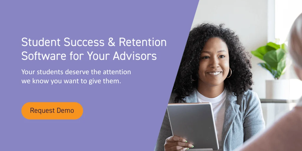 Student Success & Retention Software for Your Advisors