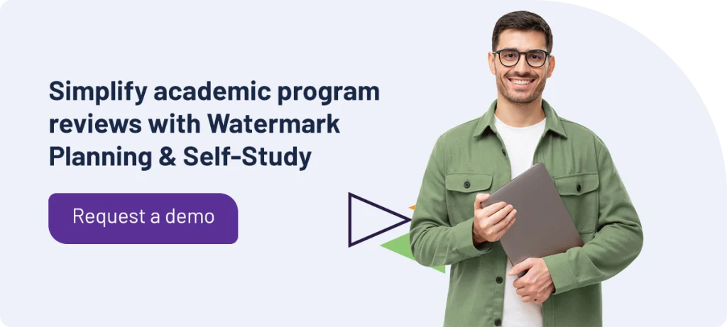 Simplify academic program reviews with Watermark Planning & Self-Study